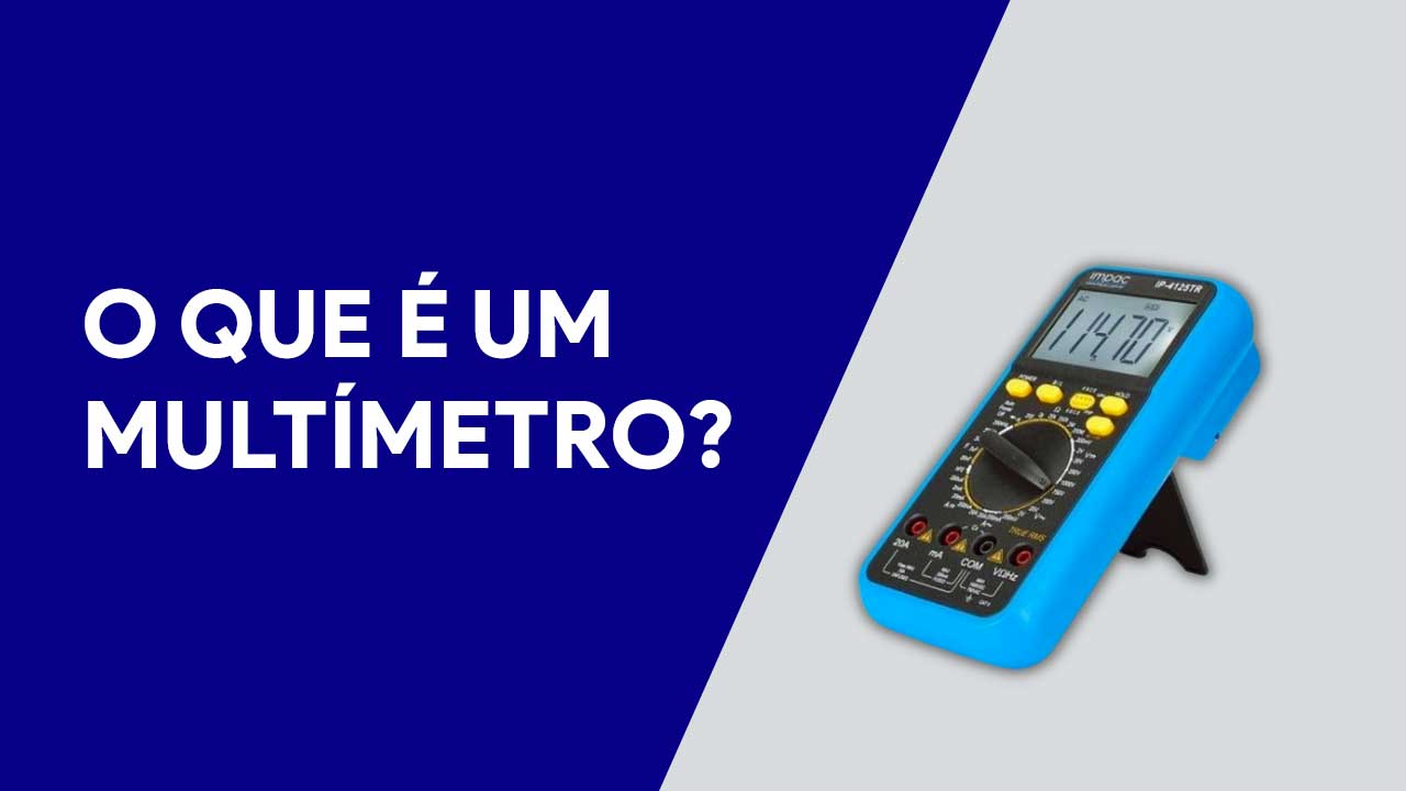 O que é um multímetro?